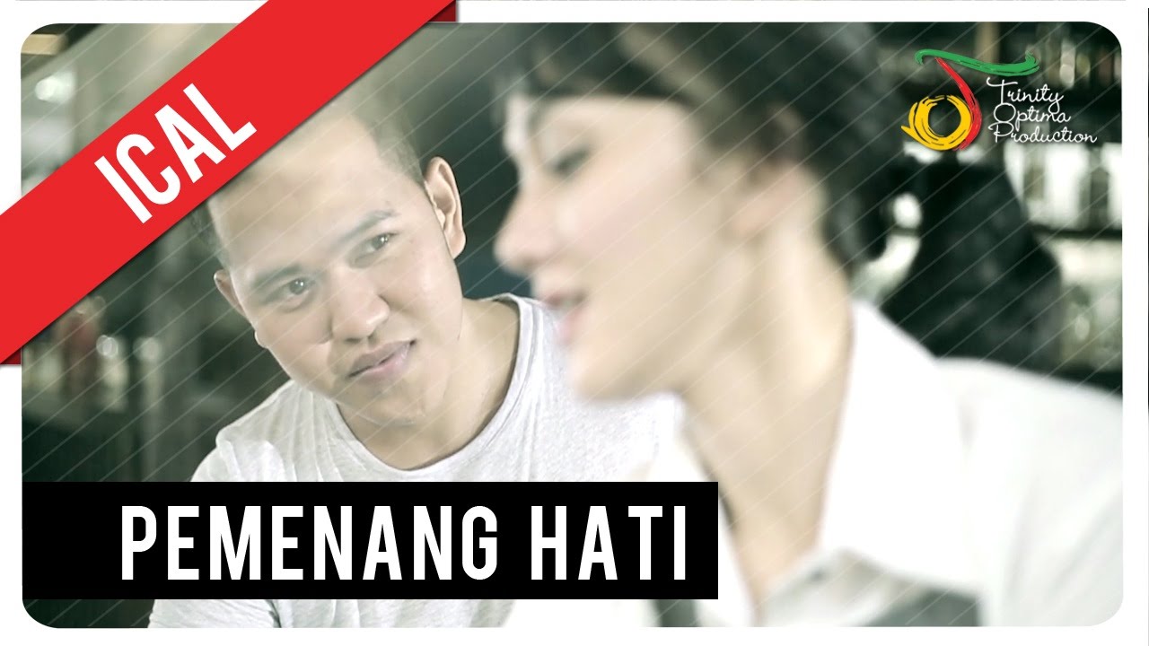 Ical - Pemenang Hati | Official Music Video