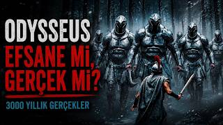 3000 Yıllık Peri Masalı Gerçek Mi? Odysseia Destanının Arkasındaki Bilimsel Sırlar