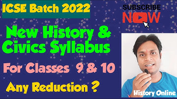 ICSE Batch 2022: New History & Civics Syllabus for Classes 9 & 10 . Any Reduction? @HISTORYONLINE