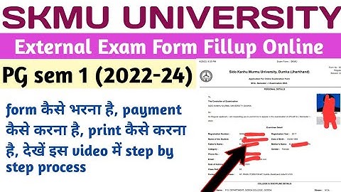 PG Sem 1 External Exam Form Fillup kaise kare | PG sem 1 (2022-24) form fillup online | skmu dumka