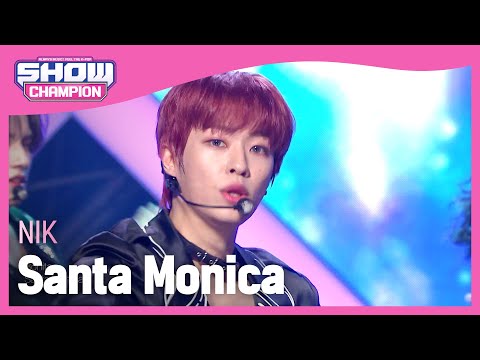NIK - Santa Monica (니크 - 산타 모니카) | Show Champion | EP.411
