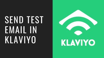 How to Send a Test Email in Klaviyo?
