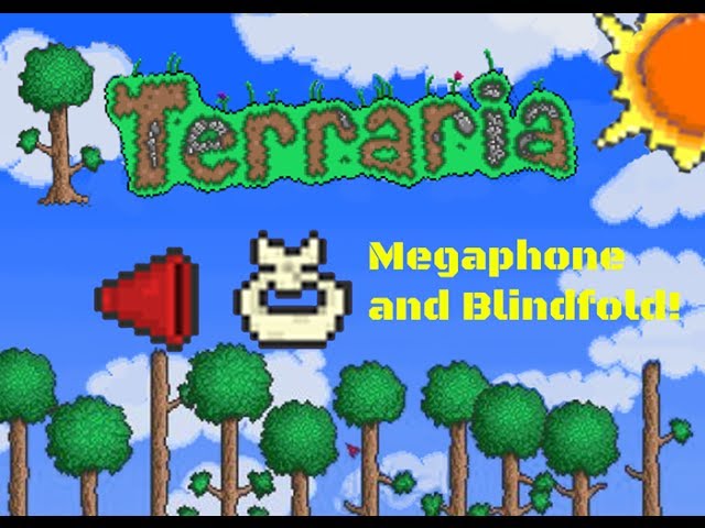 Terraria 1 2! Megaphone and Blindfold! 