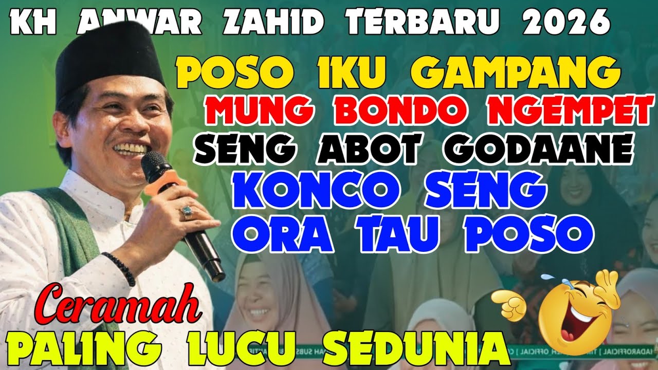 KH ANWAR ZAHID TERBARU 2026 | CERAMAH LUCU SPCIAL RAMADHAN 