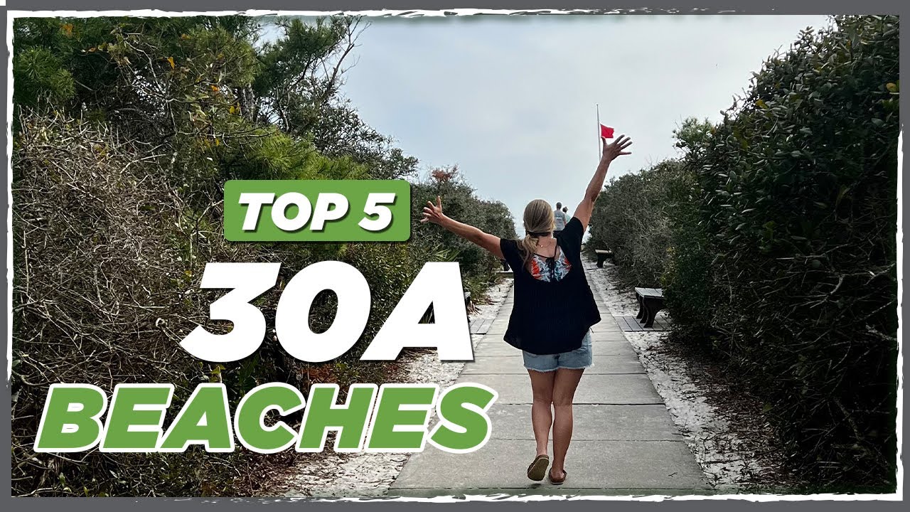 Explore our Top 5 30A Beaches from Topsail Hill Preserve State Park to Inlet Beach!