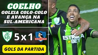 Coelho goleia e classifica | América-MG (BRA) 5 x 1 Colo-Colo (CHI) | Gols da Partida