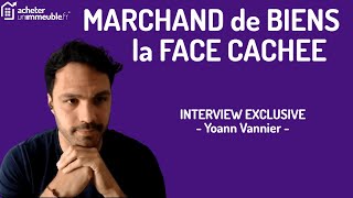 La face CACHEE des MARCHANDS de BIENS