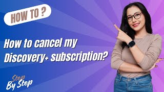 How to cancel my Discovery subscription ? - Step-By-Step