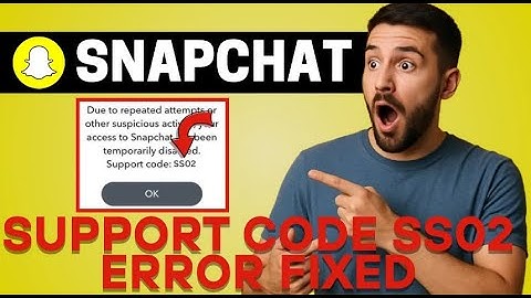 How to Fix Snapchat Support Code SS02 Error (2025) | SS02 Error Snapchat