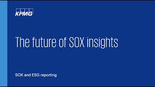 The future of SOX insights, SOX and ESG Reporting