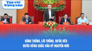 Hàng thẳng, lối thông, bước đều, bước vững chắc vào kỷ nguyên mới | Diễn đàn lý luận & cuộc sống