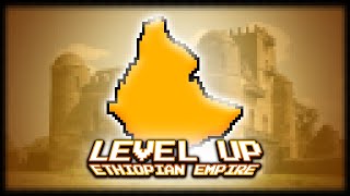 Level Up - Ethiopian Empire