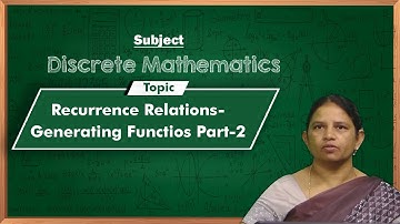 LEC45| Discrete Mathematics | Recurrence Relations-Generating Functios Part-2 by Dr. K. Pushpa Rani