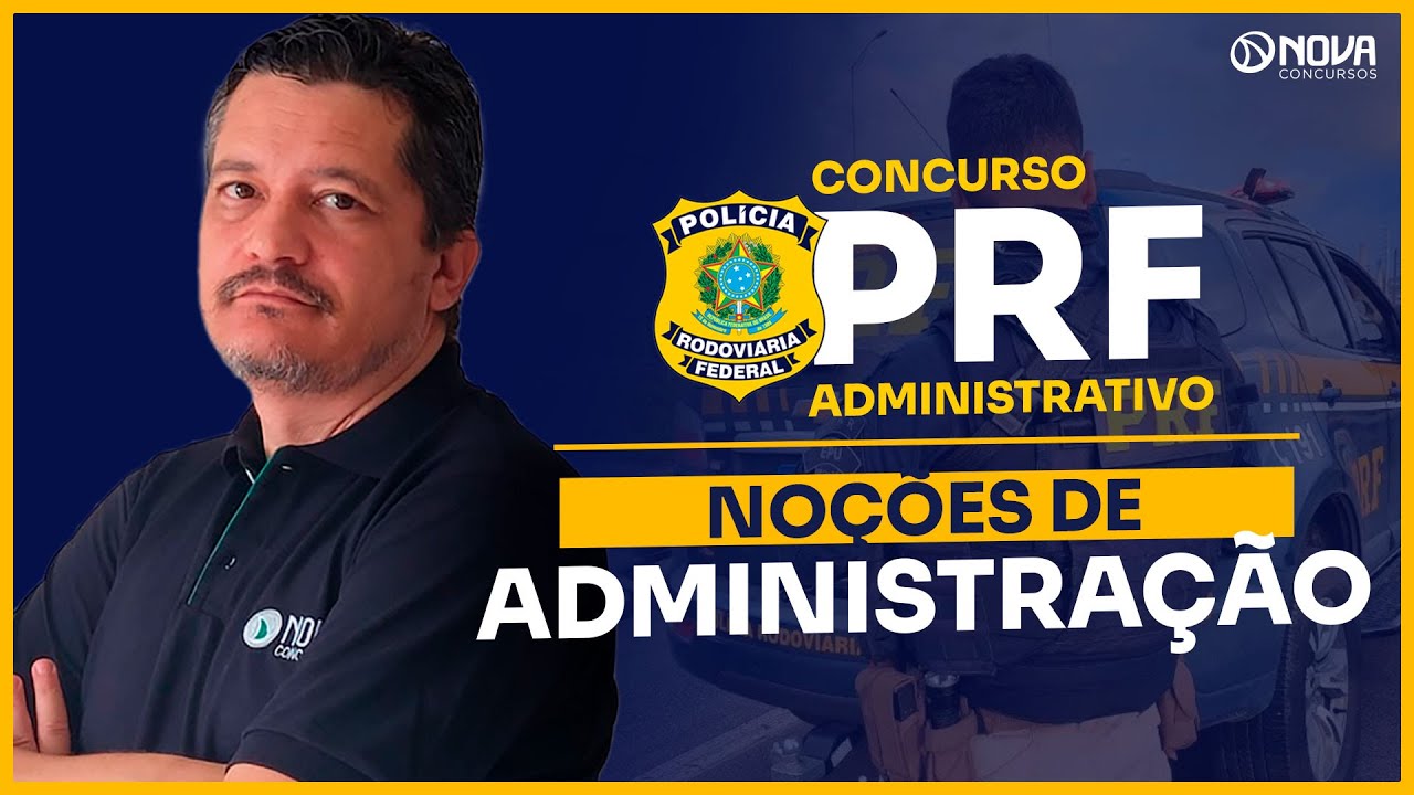 Concurso PRF Administrativo 2025: Noções de Administração