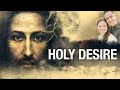 What Is Holy Desire & Why It’s Necessary | Catholic Spiritual Life