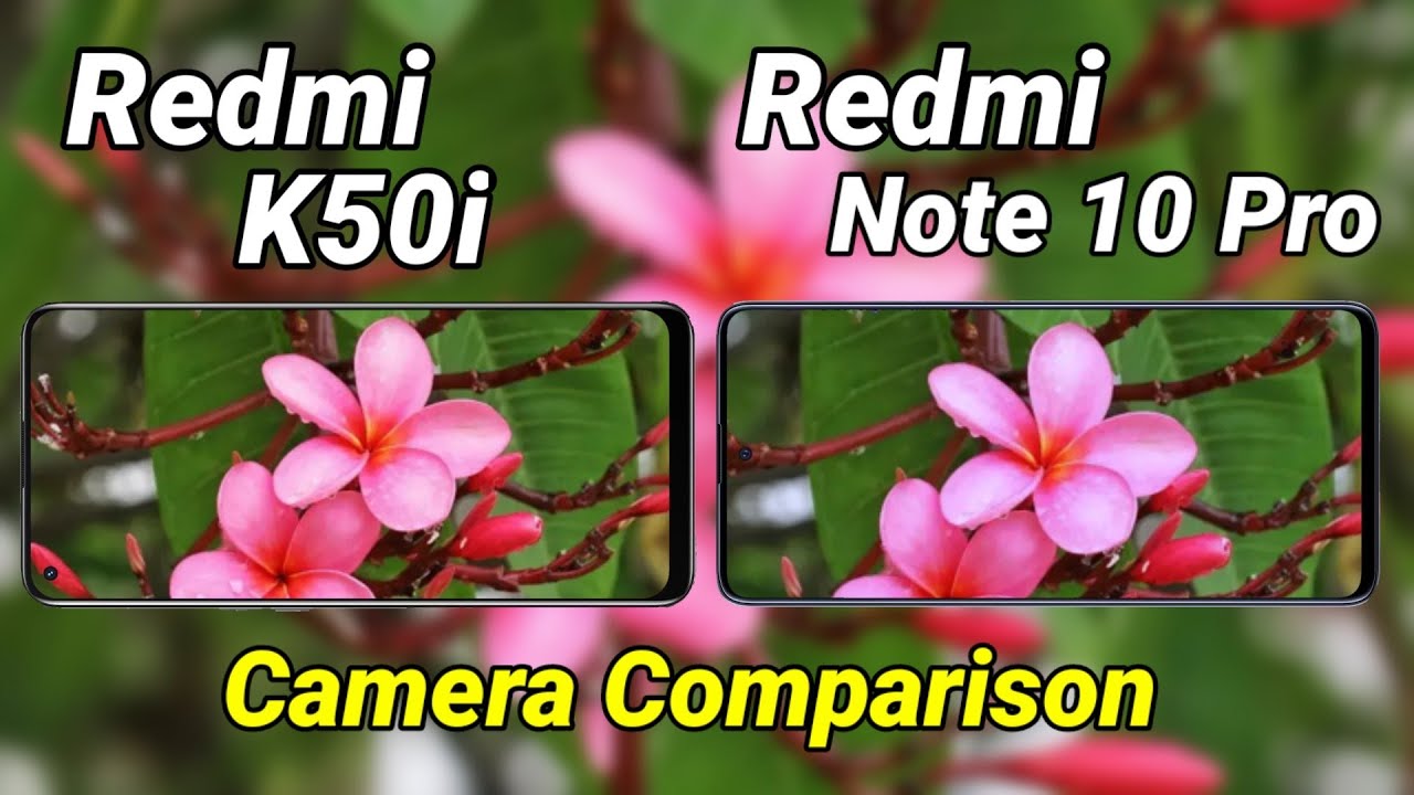 Redmi K50i 5G VS Redmi Note 10 Pro Camera Comparison