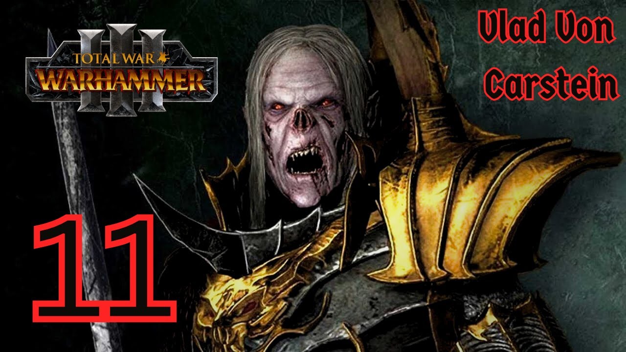Рейкланд будет моим! | Кампания Влада фон Карштейна, эпизод 11 | Warhammer 3