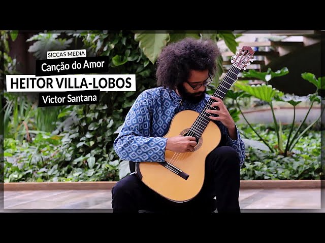 Victor Santana Plays Canção do Amor by Heitor Villa-Lobos | Siccas Media class=