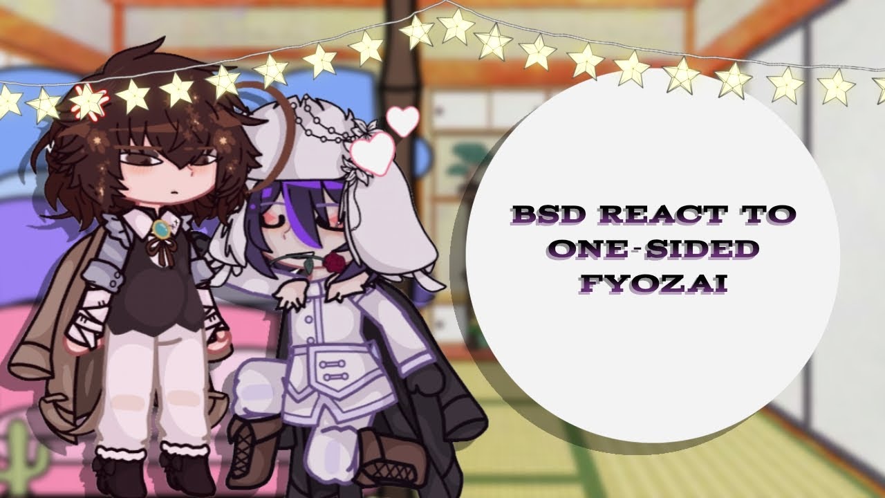 BSD реагирует на односторонний Fyozai||Fyozai obvi||Fritzy-chan