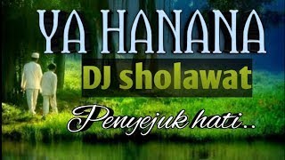 Dj sholawat YA HANANA terbaru full bass 2020