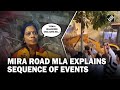 Pehla bulldozer chal gaya mumbais mira road mla explains sequence of events that led to violence