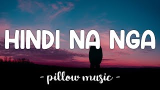Hindi Na Nga - This Band (Lyrics) 🎵