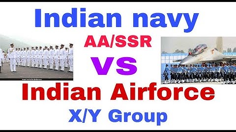 Indian Navy AA SSR Vs Indian Airforce X and Y Group। AA/SSR Vs X And Y Group। Navy Vs Airforce।