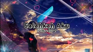 Salahkah Aku - Wulandary