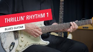 Blues Guitar: Thrillin’ Rhythm 1 | The Thrill is Gone | B.B. King | Minor Blues Chord Progressions