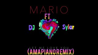 Mario-Let Me Love You (Amapiano Remix)