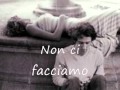 Miniature de la vidéo de la chanson Non Ci Facciamo Compagnia