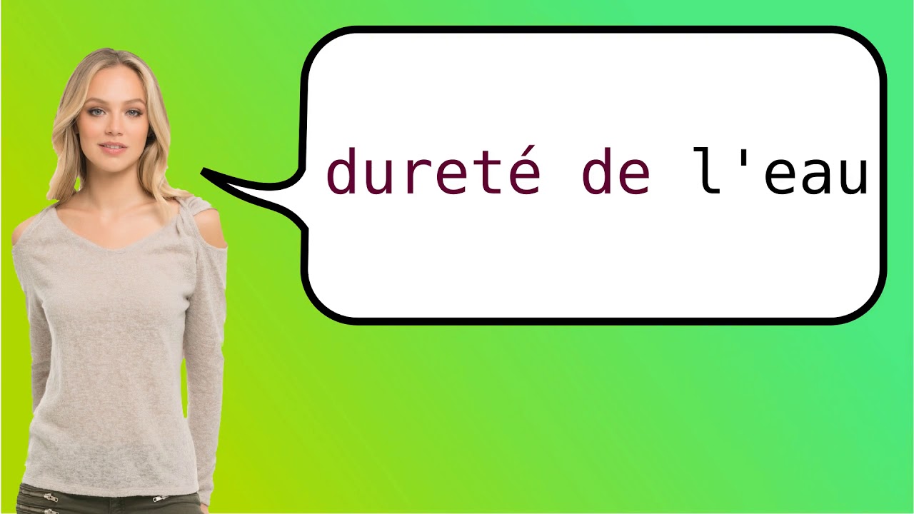How To Say hard Water In French YouTube How To Say hard Water In French YouTube