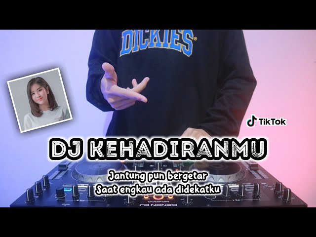 DJ JANTUNG PUN BERGETAR SAAT ENGKAU ADA DIDEKATKU • KEHADIRANMU - REMIX TERBARU FULL BASS 2022 class=