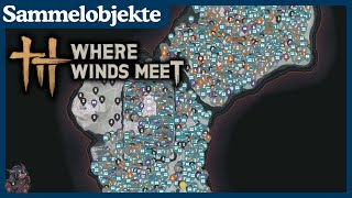 So sammelst Du die Sammelobjekte ohne zig Videos anzuschauen | Where Winds Meet