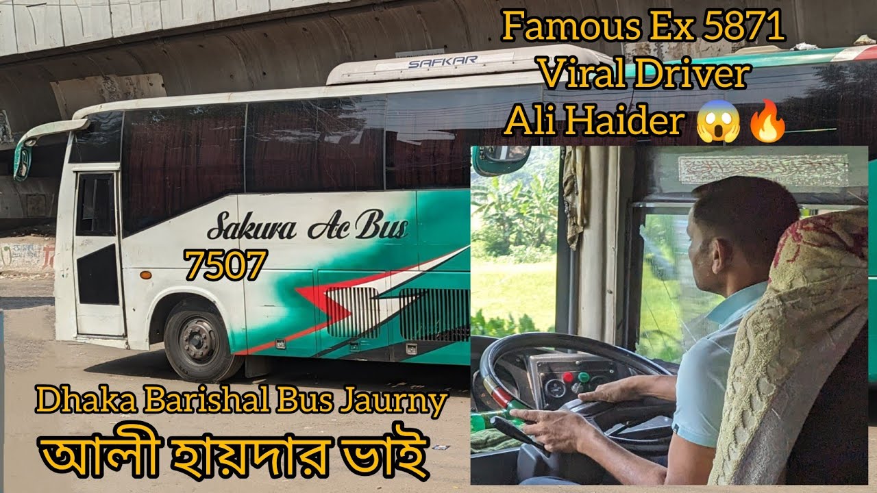Sakura Ac Bus Jaurny With Haider vai😱🔥।Dhaka To Barishal।সাকুরা বাস জার্নি।হায়দার ভাই। Sakura-7507💥
