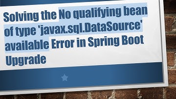 Solving the No qualifying bean of type 