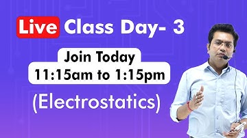 Live Class Day- 3 | Nitesh Vidyarthi (Electrostatics)  @EasyPhysicsNiteshVidyarthi   #neetphysics
