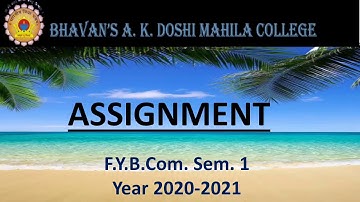 Assignment  અસાઈનમેન્ટ ll B O M  ll  Bcom Sem 1 ll Prof Dhruvika Kanabar,AKDMC