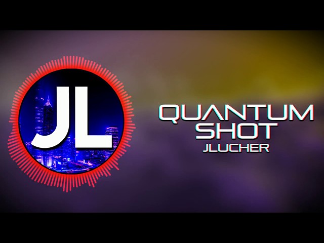 [Official Music Video] Quantum Shot - JLucher class=