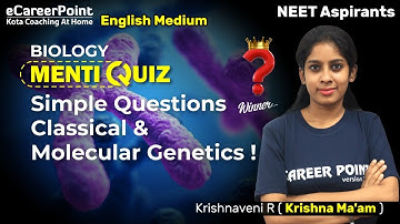 Menti-Quiz Classical & Molecular Genetics | Biology | XII | Krishnaveni Ma’am | eCareerPoint-English