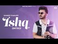 Ishq ep intro rivansh thakur  latest hindi songs 2024  hindi romantic songs