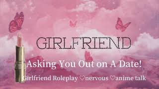 Asking You Out on A Date! [Girlfriend Roleplay][Nervous][Anime Talk] ASMR screenshot 5