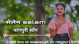 सेलेम सेलेम ।। old nagpuri song।। selem selem।।old नागपुरी।।2023।। Resimi