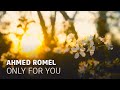 Ahmed romel  only for you arctic moon remix