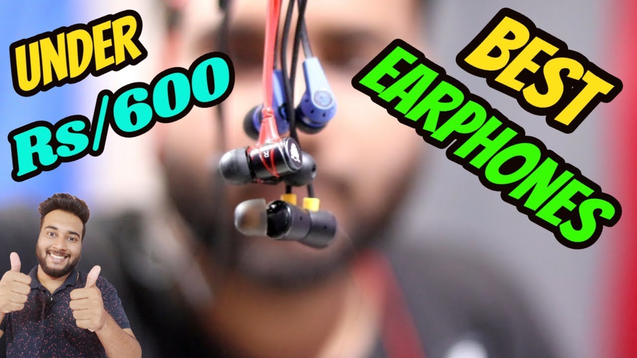 सबसे बढ़िया Earphones सिर्फ ₹600 में Top 5 Best Earphones Under ₹600