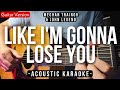 Like I'm Gonna Lose You (Karaoke Acoustic) - Meghan Trainor Ft. John Legend (Slow Version)