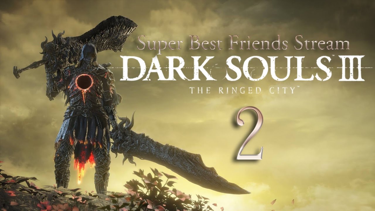 Best Friends Play Dark Souls The Ringed City Best Friends Play Dark Souls The Ringed City