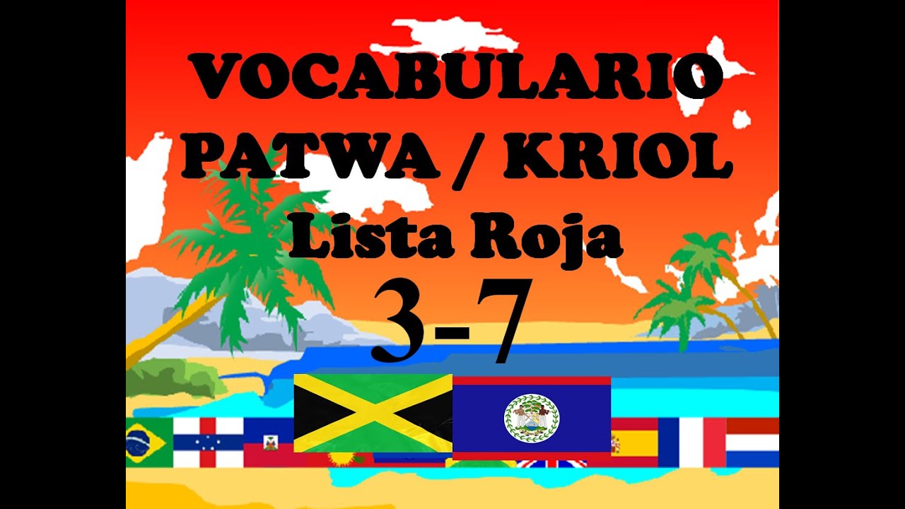 Vocabulario básico en Patwa / Kriol Lista roja 3 de 7