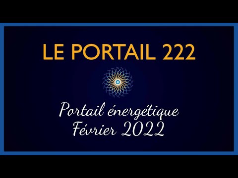 Le Portail 222 : Portail énergétique Février 2022