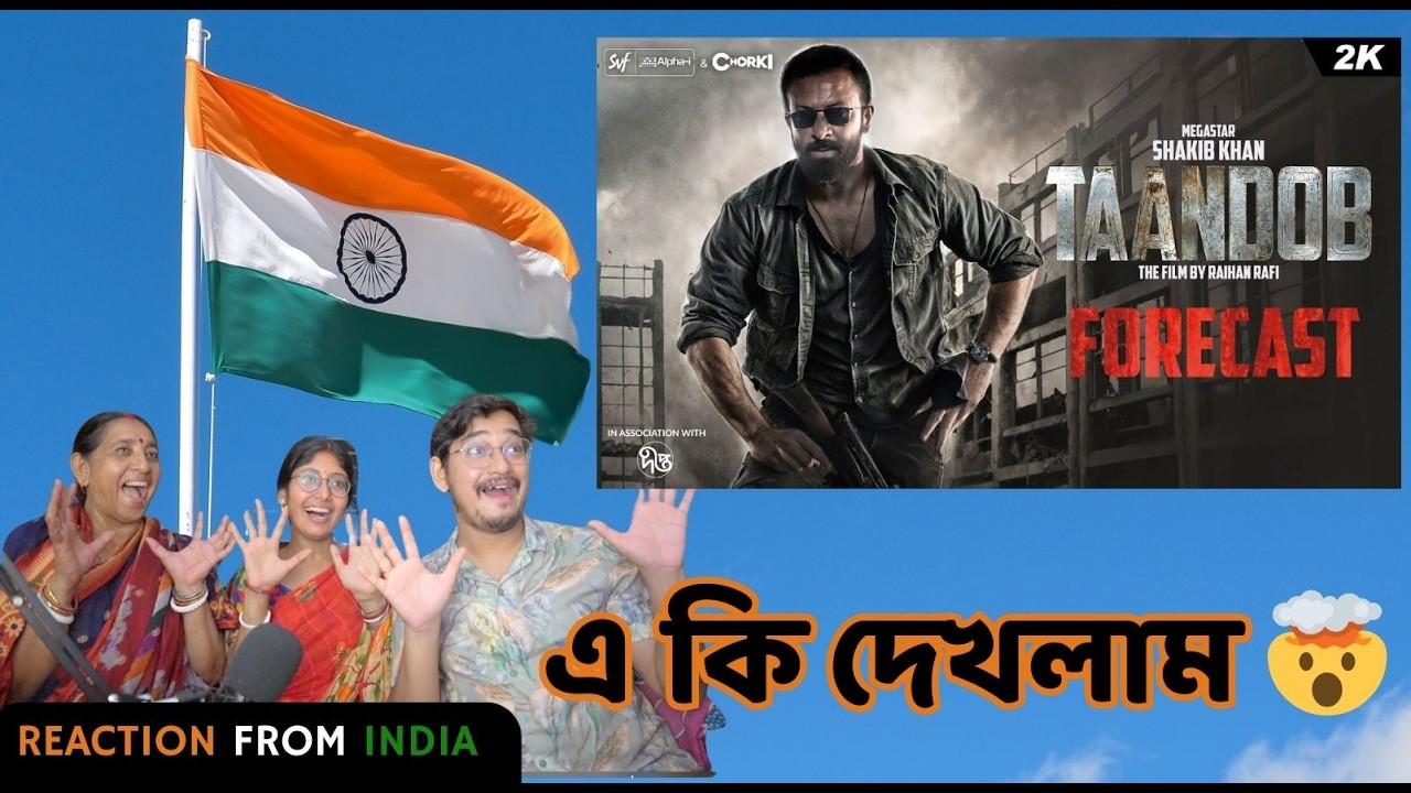 INDIAN 🇮🇳 Family Reaction On Taandob (তাণ্ডব) Forecast | Shakib Khan | Jaya | Sabila | Raihan Rafi